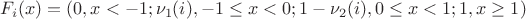 $F_i(x)=(0, x<-1;\nu_1(i),-1 \leq x<0;1-\nu_2(i),0 \leq x<1;1,x \geq 1)$
