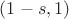 $(1-s,1)$