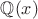 $\mathbb Q(x)$