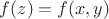 $f(z)=f(x,y)$