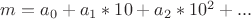 $m=a_0+a_1*10+a_2*10^2+...$ $m=a_0+a_1*10+a_2*10^2+...$