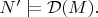 $N^\prime\models\mathcal{D}(M).$