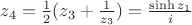 $z_4=\frac{1}{2}(z_3+\frac{1}{z_3})=\frac{\sinh z_1}{i}$