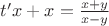 $t'x+x=\frac{x+y}{x-y}$