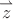 $\overset{\rightharpoonup }{z}$