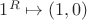 $1^R\mapsto (1, 0)$