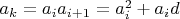 $a_k=a_ia_{i+1}=a^2_i+a_id$