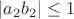 $|a_2 b_2| \leq 1$