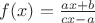 $f(x)=\frac{a x+b}{c x-a}$