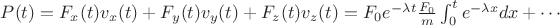 $P(t) = F_x(t) v_x(t) + F_y(t) v_y(t) + F_z(t) v_z(t) = F_0 e^{-\lambda t} \frac{F_0}{m}\int_{0}^{t} e^{-\lambda x} dx + \cdots$