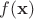 $f(\mathbf x)$