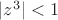 $|z^3|<1$