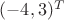 $(-4,3)^T$