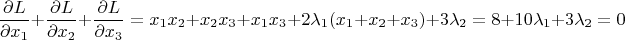 $$ \frac  {\partial L} { \partial x_1} + \frac  {\partial L} { \partial x_2} + \frac  {\partial L} { \partial x_3} = x_1x_2 + x_2x_3 + x_1x_3  + 2\lambda_1(x_1 + x_2 + x_3) + 3\lambda_2  = 8 + 10\lambda_1 +3\lambda_2 = 0$$