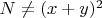 $N\ne (x+y)^2$