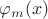$\varphi_m(x)$