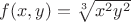 $f(x,y)=\sqrt[3]{x^2y^2}$