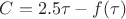 $C=2.5\tau -f(\tau)$