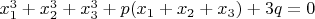$x_1^3+x_2^3+x_3^3+ p(x_1+x_2+x_3)+3q=0$