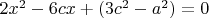 $2x^2-6cx+(3c^2-a^2)=0$