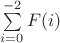 $\sum\limits_{i=0}^{-2}F(i)$