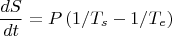 $$\frac{dS}{dt}=P \left(1/T_s-1/T_e \right)$$