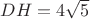 $DH=4\sqrt5