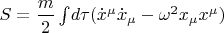 $S=\dfrac{m}{2}\int\!d\tau(\dot{x}^\mu\dot{x}_\mu-\omega^2 x_\mu x^\mu)$