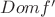 $Dom f'$ $Dom f'$