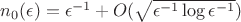 $n_0(\epsilon)=\epsilon^{-1}+O(\sqrt{\epsilon^{-1}\log\epsilon^{-1}})$