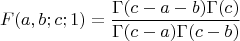$$F(a,b;c;1)=\frac{\Gamma(c-a-b)\Gamma(c)}{\Gamma(c-a)\Gamma(c-b)}$$