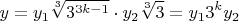 $$y=y_1  \sqrt[3]{3^{3k-1}} \cdot y_2\sqrt[3]3=y_13^ky_2$$