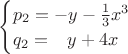 $\begin{cases}p_2=-y-\frac 1 3x^3\\q_2=\phantom{+}y+4x\end{cases}$