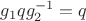 $g_1qg_2^{-1}=q$
