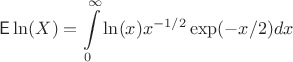 $$\mathsf E\ln(X) = \int\limits_0^{\infty} \ln(x)  x^{-1/2} \exp(-x/2)dx \; $$