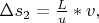 $\Delta s _{2}=\frac{L}{u}*v,$