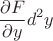 $$\frac{\partial F}{\partial y}d^2y$$