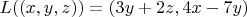 $ L((x,y,z)) = (3y+2z, 4x-7y) $