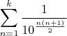 $$\sum_{n=1}^{k} \frac{1}{10^{\frac{n(n+1)}{2}}}$$