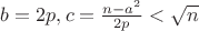 $b=2p, c=\frac{n-a^2}{2p}<\sqrt n$