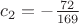 $c_2 = -\frac{72}{169}$