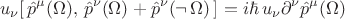 $$u_\nu [\,\hat p^\mu(\Omega), \, \hat p^\nu(\Omega) + \hat p^\nu(\neg\,\Omega)\,] = i \hbar \, u_\nu \partial^\nu \hat p^\mu(\Omega)$$