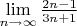 $\lim\limits_{n\to\infty}{2n-1\over3n+1}$
