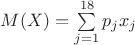 $M(X)=\sum\limits_{j=1}^{18}p_jx_j$
