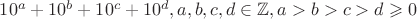 $10^a+10^b+10^c+10^d, a,b,c,d\in \mathbb{Z}, a>b>c>d\geqslant 0$
