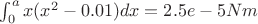 $\int_0^a x(x^2-0.01) dx = 2.5e-5 Nm$
