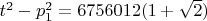 $t^2-p_1^2=6756012(1+\sqrt{2} )$
