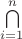 $\bigcap\limits_{i=1}^n$