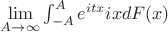 $\lim\limits_{A \to \infty}\int_{-A}^{A} e ^{itx}ix dF(x) $