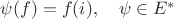 $\psi(f)=f(i),\quad \psi \in E^*$